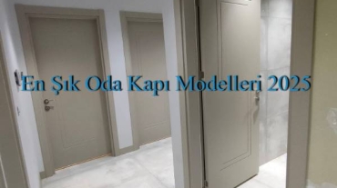 En Şık Oda Kapı Modelleri ile Evinize Estetik Katın!